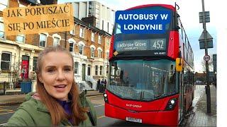 JAK PORUSZAĆ SIĘ PO LONDYNIE CZ.1 AUTOBUSY   NAJWAŻNIEJSZE INFORMACJE | Londonerka