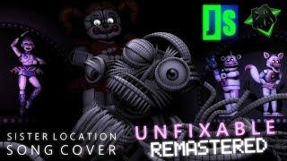 (OLD GO WATCH SOMETHING ELSE) (FNAF SISTER LOCATION SONG COVER) Unfixable (Original song by DAGames)