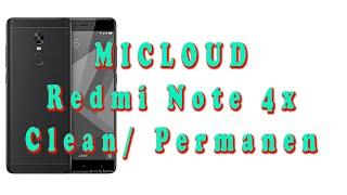 Redmi Note 4x (Mido) Micloud Clean