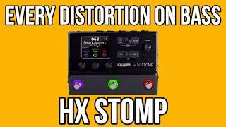 Every Distortion on Bass - HX Stomp Bass Demo