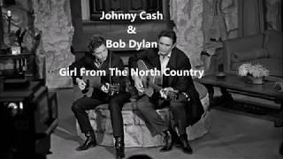 Johnny Cash & Bob Dylan - Girl From The North Country Lyrics