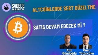 ALTCOİNLERDE SERT DÜZELTME ! SATIŞ DEVAM EDECEK Mİ ?