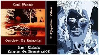  Kamil Walczak: Escapism On Demand (Alt.)  GOTHROCK / DEATHROCK / DARKWAVE / COLDWAVE / POSTPUNK 