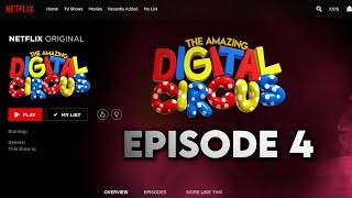 Finally!! The Amazing Digital Circus Episode 4 Is Release On Netflix!