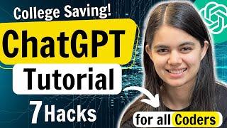 ChatGPT Tutorial - for all College students & Coders