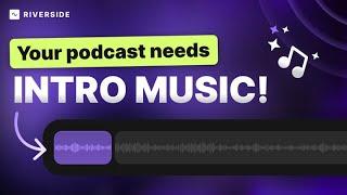 Your Ultimate Guide to Podcast Intro Music (With Examples)