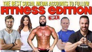 TOP 5 Best Accounts on Social Media To Follow - Fitness Edition