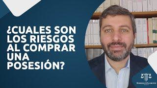 Comprar una posesión ¿Tiene Riesgos? ¿Qué hay que tener en cuenta?