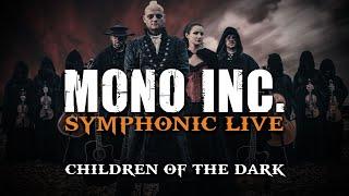 MONO INC. - Children of the Dark (Symphonic Live)