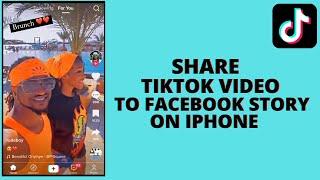 How to Share Tiktok Video to Facebook Story On iphone