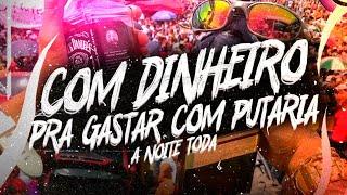 COM DINHEIRO PRA GASTAR COM PUTARIA A NOITE TODA - PSK BEAT