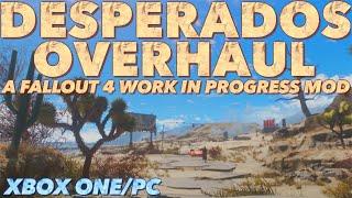 Desperados Overhaul - A New Fallout 4 Work In Progress Mod by Spiffyskytrooper [Interview/Footage]