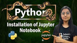 Python Lecture | How to Install Jupyter Notebook | Data Analyst & Data Science Basics | Swati Mam