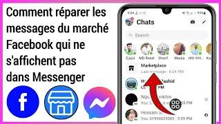 COMMENT RÉPARER les messages du marché Facebook qui ne s'affichent pas dans Messenger