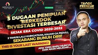 Tradepreneur Ep35:  RUGI LEBIH 20 TRILIUN!! 5 Dugaan Penipuan berkedok Investasi & Trading |