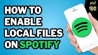 How to Enable Local Files on Spotify