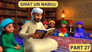 Sirat-Un-Nabi ﷺ for kids | Animated Islamic Cartoon Story of Prophet Muhammad ﷺ episode 27