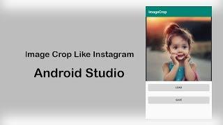 How to image crop like Instagram & Save in Gallery | Android Studio