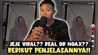 JEJE VIRAL DI TIKTOK?? BENERAN ATAU HOAX?? BERIKUT PENJELASAN LENGKAPNYA!!