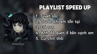 [ PLAYLIST SPEED UP #3 ] Nhạc này chill lắm đấy 