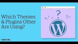 How to Find Out Which Theme and Plugins a WordPress Website is Using