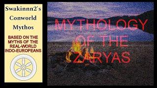 Mythology of the Zaryas - Myths of a Confolk Based on the Indo-Europeans