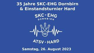 Turnier SA 26.08.23 - 35 Jahre SKC-EHG Dornbirn & Einstand ATSV Hard