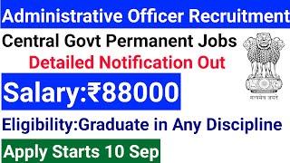 ADMINISTRATIVE OFFICERS APPLY ONLINE I PERMANENT CENTRAL GOVT JOBS 2024 I #niaclaonotification2024