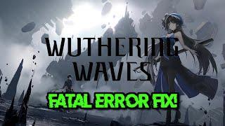 Fix Wuthering Waves Fatal Error/LowLevelFatalError On PC - Epic Games