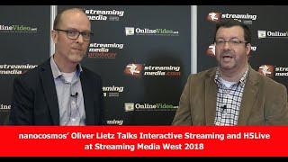 SMW '18: nanocosmos' Oliver Lietz Talks Interactive Streaming and H5Live