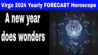 Virgo 2024 Yearly FORECAST Horoscope   - A new year does wonders