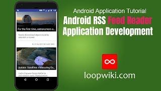 Android RSS Feed Reader Application Development  | loopwiki.com