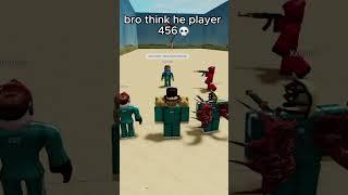 bro think hes player 456 #squidgame #meme #roblox #robloxmeme #funny #squidgame2 #squidgameroblox