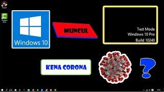 Windows 10 Kena Corona ???? How to Fix "Test Mode Windows 10 Pro Build 10240", 100% work