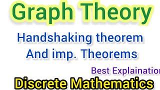 Theorems in Graph Theory | Handshaking Theorem | Other Important Theorems||Discrete math