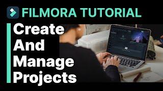 Create And Manage Projects Filmora Tutorial