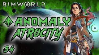 Rimworld: Anomaly Atrocity - Part 34: That Which Remains