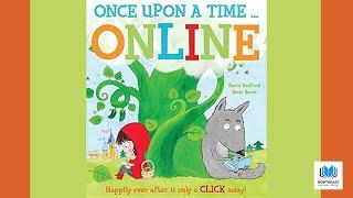 Once Upon a Time Online  by David Bedford  Kids Book Read Aloud