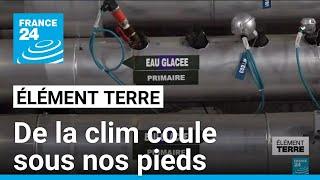 Vers la fin des climatiseurs ? La solution coule sous nos pieds • FRANCE 24