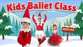 ELF ON THE SHELF Kids Ballet Class! (Ballet For Kids)