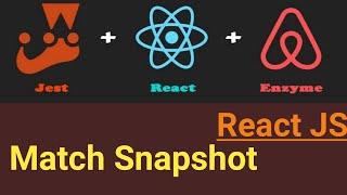 Match Snapshot | #6 | React Unit Testing with Jest and Enzyme in Hindi