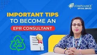 Important Tips to Become a Successful EPR Consultant | JR Compliance - EPR Consultants
