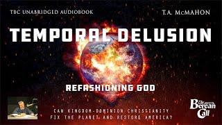 Refashioning God - Kingdom. Power. Glory. Dominion. Delusion?