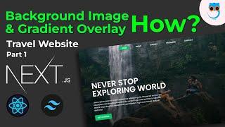 Adding a Background Image with Gradient Overlay in Tailwind CSS | Next.JS Travel Website | Geekboots