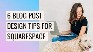 6 Helpful BLOG DESIGN Tips for Squarespace