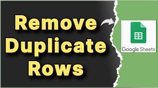 How to Remove Duplicate Rows from Google Sheets