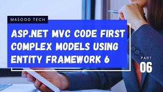 Step by Step ASP.Net | ASP.Net MVC Code First Complex Models using Entity Framework 6