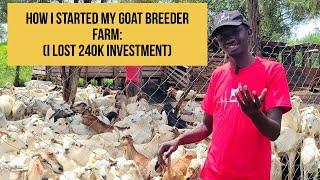 How I started my Goat Breeder Farm: I lost 240k Investment | Goat Master