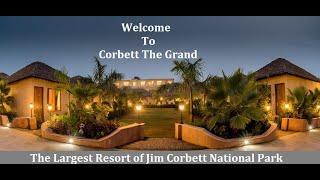 Corbett The Grand - Luxury Resort in Jim Corbett. Call Now @ +91 9999105555 for Booking & Offers.