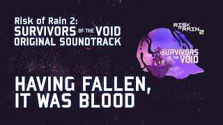 Chris Christodoulou - Having Fallen, It Was Blood | ROR2: Survivors of the Void (2022)